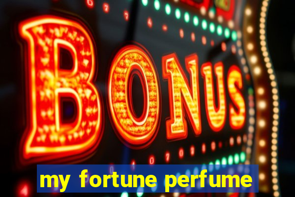 my fortune perfume